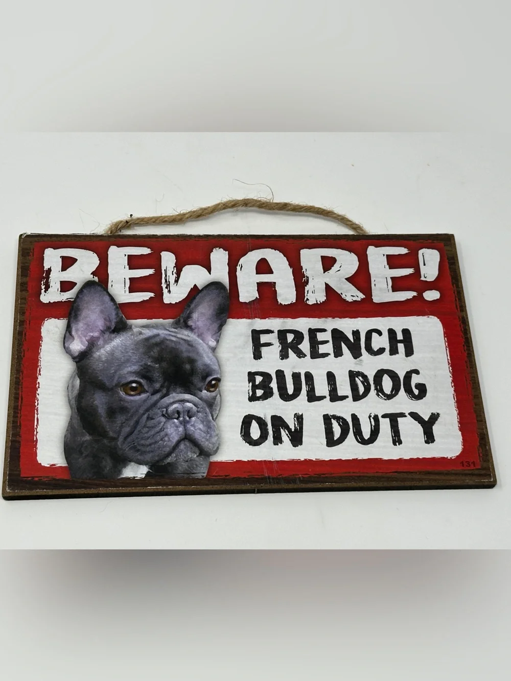 Beware! French Bulldog On Duty wooden wall hanging Sign - 8” wide